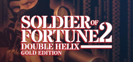 Soldier of Fortune 2: Double Helix Gold